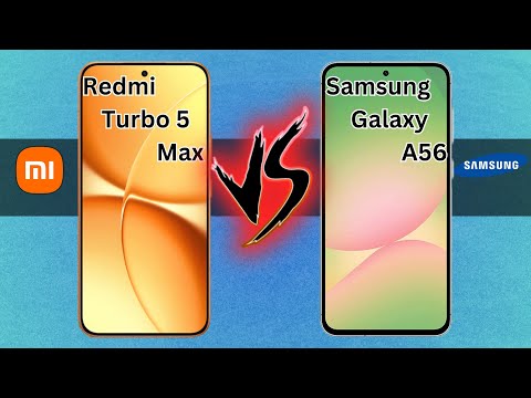 Redmi Turbo 5 Max VS Samsung Galaxy A56