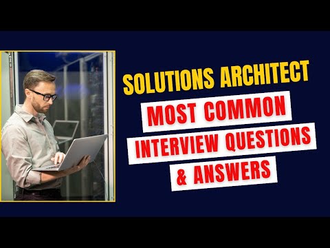 Solutions Architect Interview Questions and Answers for 2025