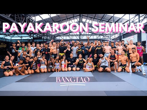Samart Payakaroon x Lerdsila Seminar | Bangtao Muay Thai & MMA Training Camp Phuket | Thailand