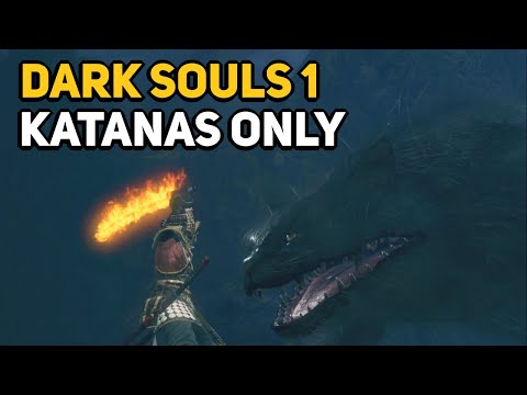 How to Beat DARK SOULS 1 With Only Katanas