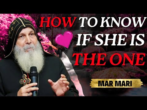 How to KNOW if She is THE ONE - Bishop Mar Mari - Q&A PART 1