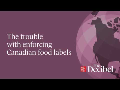 The trouble with enforcing Canadian food labels