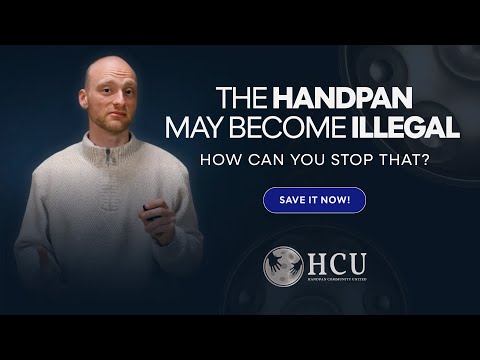 The handpan may become ILLEGAL - How can YOU stop that?