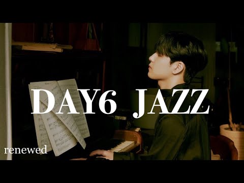 [𝗣𝗹𝗮𝘆𝗹𝗶𝘀𝘁] DAY6(데이식스)와 재즈의 페어링 Vol.3 | DAY6 with JAZZ