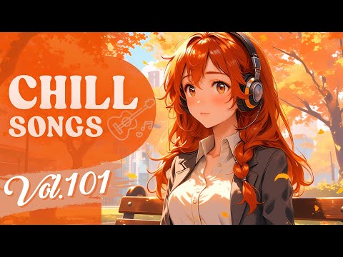 Chill Songs Vol.101 | Smooth R&B & Soft Pop | Calm Focus & Cozy Moments