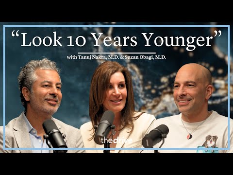 I Want to Look 10 Years Younger — What Next? | Tanuj Nakra, M.D. & Suzan Obagi, M.D.