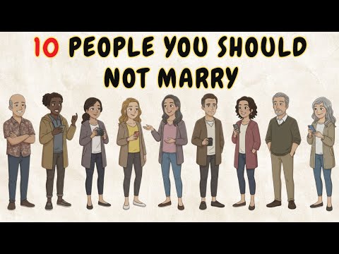 10 People You Should Not Marry