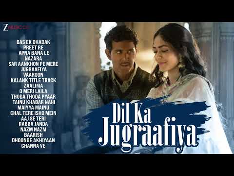 DIL KA JUGRAAFIYA❤️Top Romantic Hits| Bas Ek Dhadak,Apna Bana Le,Preet Re &More|Bollywood Love Songs