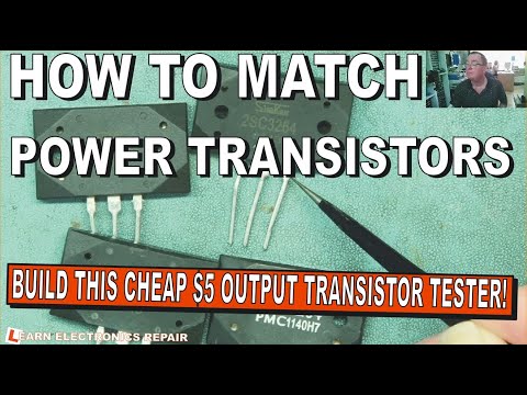 How To Match Output Transistors In Audio Amplifiers : A Cheap DIY Output Transistor Tester