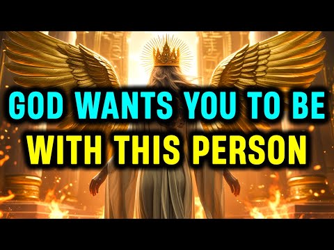 Chosen Ones: God Wants You To Be With This Person - The Name Will Shock You. Open Now!!!
