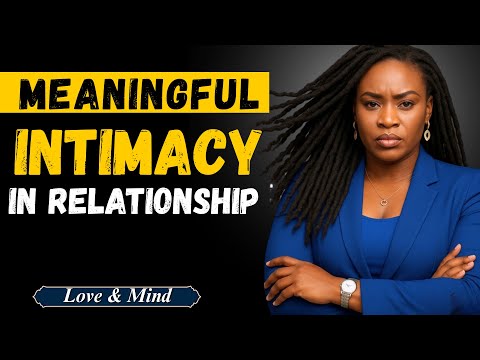 How to Create More Meaningful Intimacy with Your Partner The Science No One Teaches Men