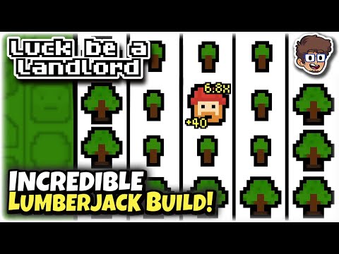 INCREDIBLE Lumberjack Build!! | Slot Machine Roguelike | Luck be a Landlord: Modded