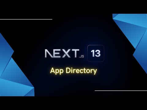 Next.js Version 13 -- Using App Directory