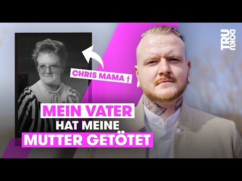 “Mama ist tot!” – Dieser Mord in der Familie verändert Chris (28) komplett I TRU DOKU