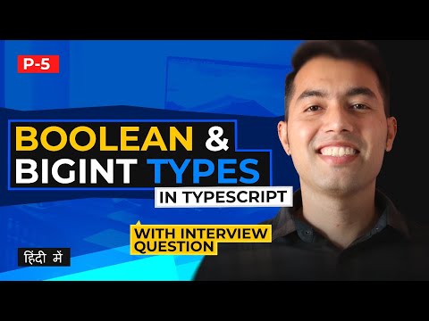 #5: Typescript Boolean and Bigint Types with Practical Examples🔥Typescript Tutorial in Hindi