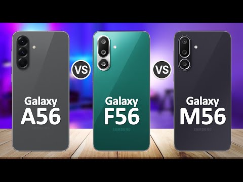 Samsung Galaxy F56 VS Samsung Galaxy M56 VS Samsung Galaxy A56
