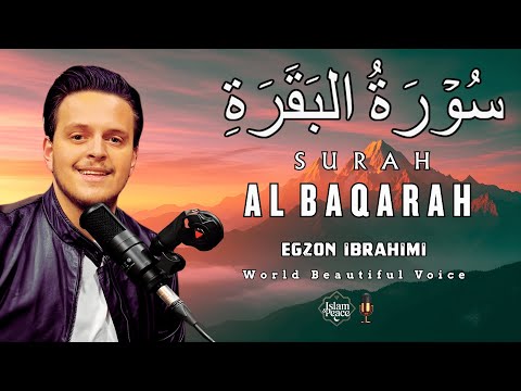 Surah Al-Baqarah (سورة البقرة) | Playing Non-Stop for Home Protection & Barakah | Egzon Ibrahimi