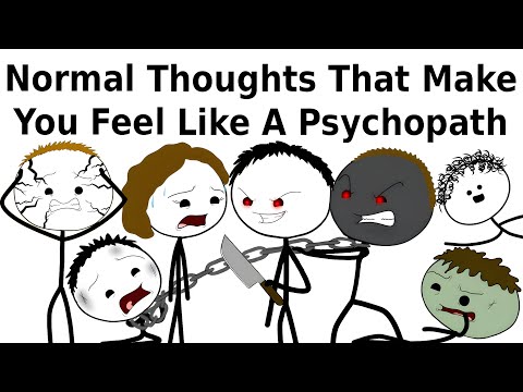 Normal Thoughts That Make You Feel Like A Psychopath