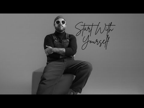 Start With Yourself - The Chordline (The Song You Need Right Now)