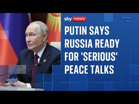 Putin says Russia ready for 'serious' peace talks