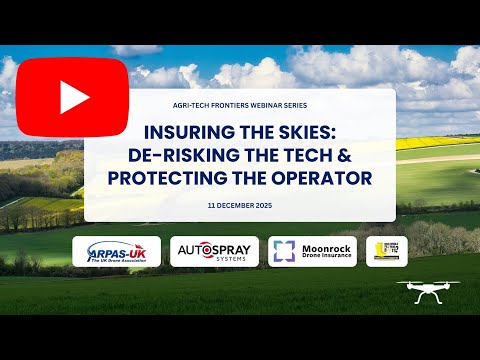 Agri-Tech Frontiers | Insuring the Skies – De-Risking the Tech & Protecting the Operator