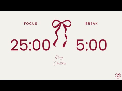 25/5 Pomodoro Timer  🎄 Christmas | 4 x 25 min | Focus | Study | Reflection | Productivity