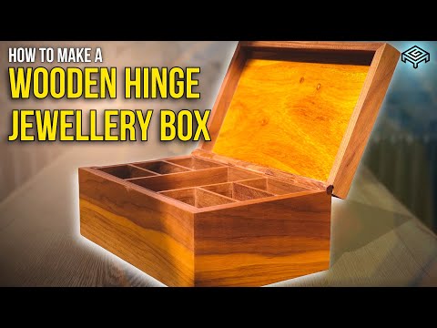 Mastering the Wooden Hinge: Walnut Jewellery/Jewelry Box Build - Woodworking