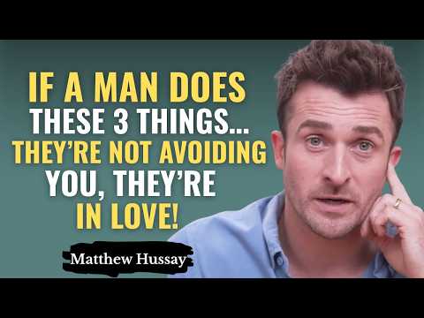If a Man Does These 3 Things… They're Not Avoiding You, They're in Love! | Matthew Hussey