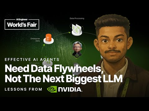 Effective AI Agents Need Data Flywheels, Not The Next Biggest LLM –  Sylendran Arunagiri, NVIDIA
