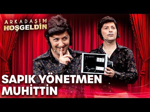 Sapık Yönetmen Muhittin | Arkadaşım Hoşgeldin