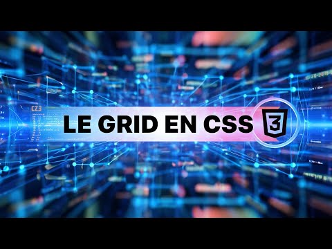 [Tuto CSS] Tout savoir sur le Grid