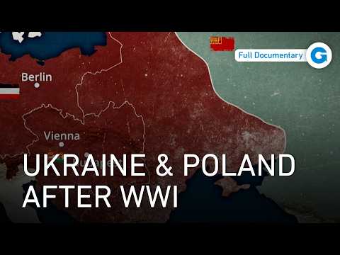The Bloody Legacy of Versailles: Ukraine, Poland & the Birth of Conflict | Full Documentary