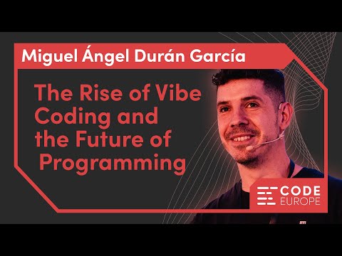 Miguel Ángel Durán García (midudev) "The Rise of Vibe Coding and the Future of Programming" CE 2025