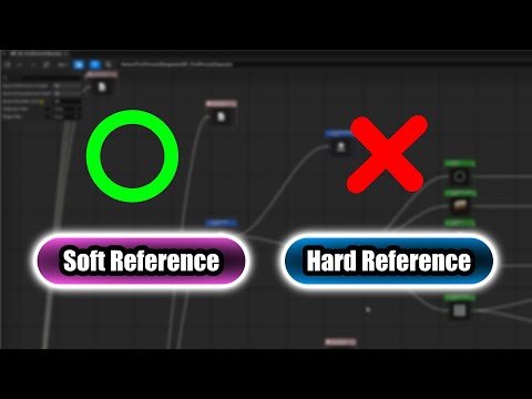 Optimize Unreal Engine 5 with Soft References