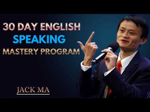 30 Day English Speaking Mastery Program | Best Speech By Jack Ma