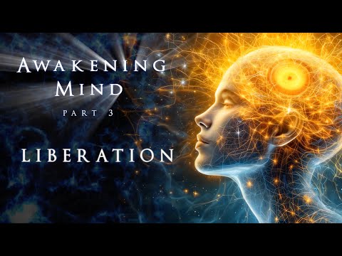 Awakening Mind Part 3, "Liberation" (2025) - Complete HD Film