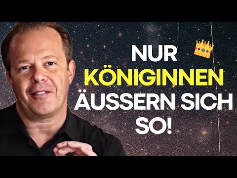 Denke wie eine Königin und manifestiere die Liebe, die du verdienst! Joe Dispenza.