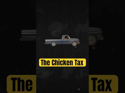 The Chicken Tax #business #economics #automobile #tariff #ford