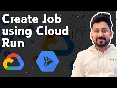 Create and schedule Job Using Google Cloud Run | Cloud Run Service