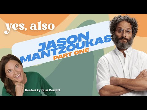 Yes, Also - Jason Mantzoukas