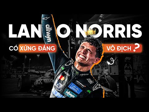 Hồ Sơ Số 4: Lando Norris Cuối Cùng Đã Chinh Phục Đỉnh Cao Formula 1