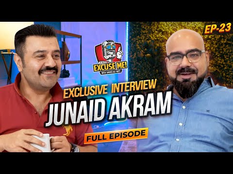 Excuse Me with Ahmad Ali Butt | Ft. Junaid Akram | EP 23 | Exclusive Podcast