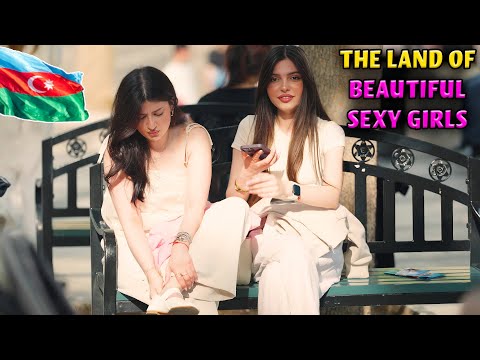 AZERBAIJAN BAKU FULL DOCUMENTARY ! - THE COUNTRY WITH BEAUTIFUL AND SEXY GIRLS IN THE CAUCASUS -VLOG