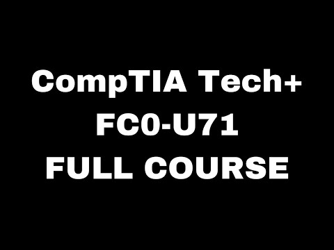 CompTIA Tech+ FC0-U71 Certification Full Course