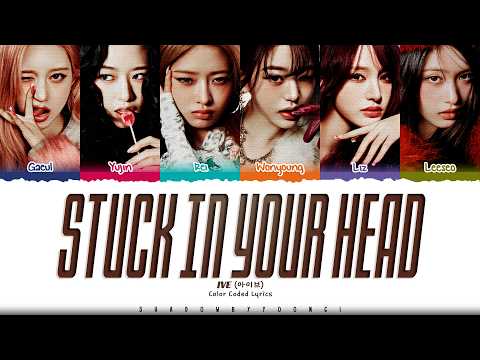 IVE 'Stuck In Your Head' Lyrics (아이브 악성코드 가사) [Color Coded Han_Rom_Eng] | ShadowByYoongi