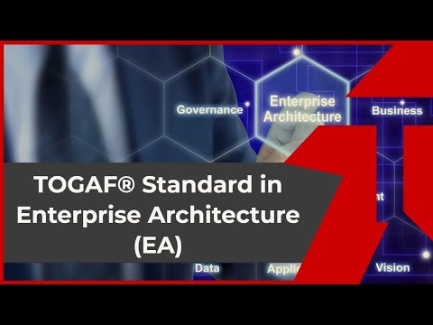 How the TOGAF® Standard benefits Enterprise Architecture (EA)