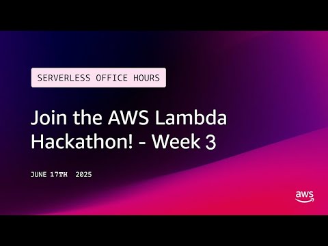 Join the AWS Lambda Hackathon! - Week 3 | Serverless Office Hours