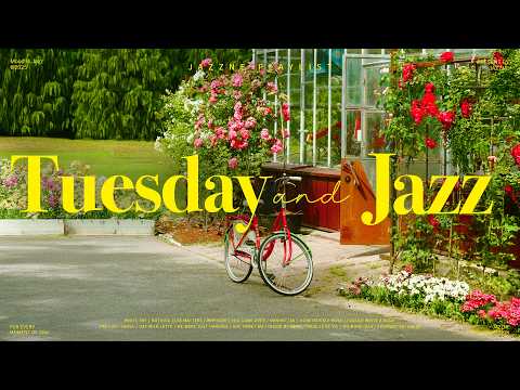 Playlist | 따뜻한 봄바람과 듣기 좋은 화요일 재즈 🌱🌼 | 적당한 리듬의 부드럽고 편안한 봄 재즈 💕 | Tuesday Jazz