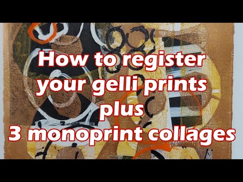 How to register your gelli prints, plus 3 collage monoprints