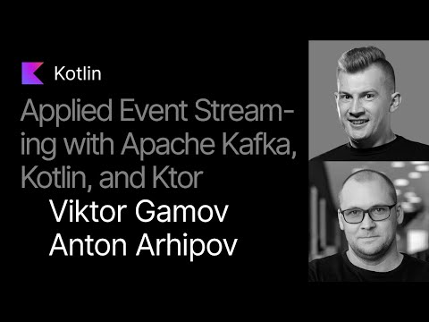 Applied Event Streaming With Apache Kafka, Kotlin, and Ktor